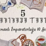5 Dakikada Tarih: En İlginç 10 Olay